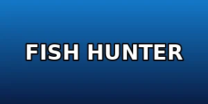 FISH HUNTER